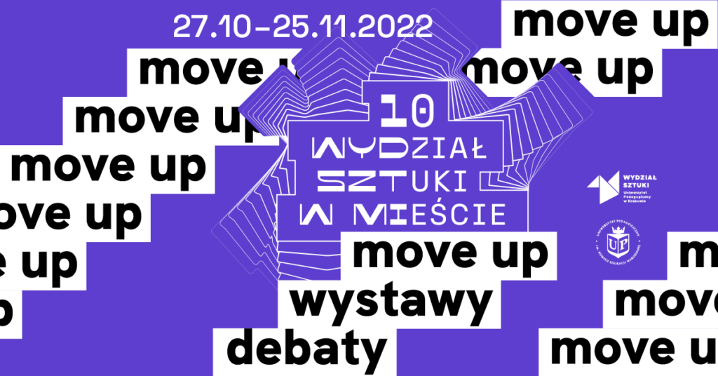 10 Festiwal Wydział Sztuki w Mieście - Move UP!